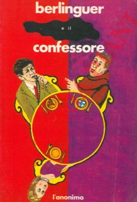 - - Berlinguer e il confessore.