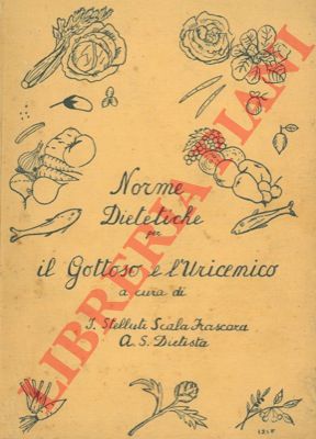 (STELLUTI SCALA FRASCARA Itta - A.S. dietista) - - Norme dietetiche per il gottoso e l'uricemico.