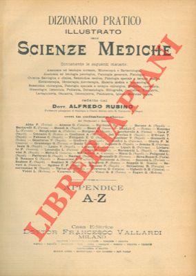 RUBINO Alfredo - - Dizionario pratico illustrato delle scienze Mediche. Appendice A-Z.