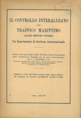 SALTER J.A. - - Il controllo interalleato del traffico marittimo (Allied shipping control)