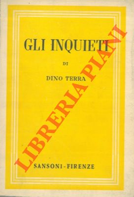 TERRA Dino - - Gli inquieti.