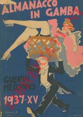 - - Almanacco in gamba. Lunario femminile del Guerin Meschino per il 1937-XV.