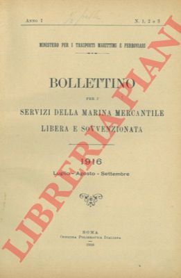 Ministero per i trasporti marittimi e ferroviari. - Bollettino per i Servizi della Marina Mercantile libera e sovvenzionata.