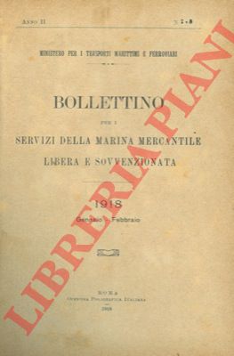 Ministero per i trasporti marittimi e ferroviari. - Bollettino per i Servizi della Marina Mercantile libera e sovvenzionata.