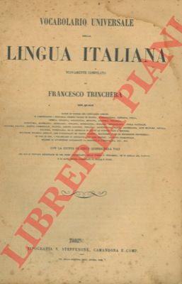 TRINCHERA Francesco - - Vocabolario universale della lingua italiana.