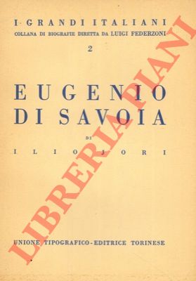 JORI Ilio - - Eugenio di Savoia.