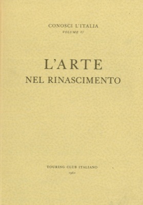 - - L'arte nel rinascimento.