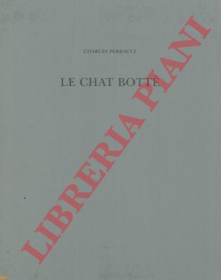 PERRAULT Charles - - Le chat bott. Illustrazioni di Giovanni Grasso Fravega