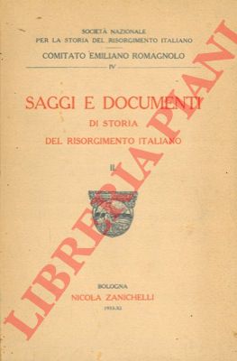 - - Saggi e documenti di storia del Risorgimento Italiano. II.