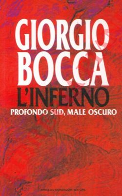 BOCCA Giorgio - - L'inferno. Profondo sud, male oscuro.