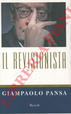 PANSA Giampaolo - - Il revisionista.