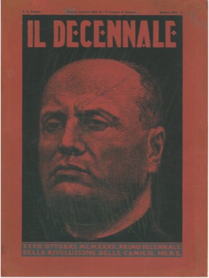 - - Il decennale. Primo Decennale della rivoluzione delle camicie nere.