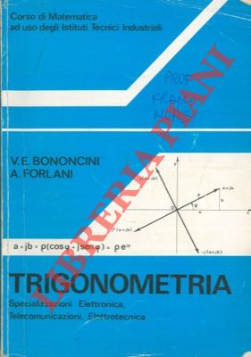 BOBONCINI V.E. - FORLANI A. - - Trigonometria per gli istituti tecnici industriali.