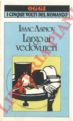 ASIMOV Isaac - - Largo ai vedovi neri.
