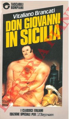 BRANCATI Vitaliano - - Don Giovanni in Sicilia.