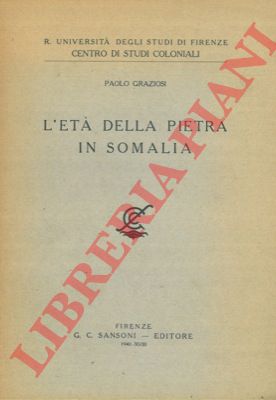 GRAZIONI Paolo - - L'et della Pietra in Somalia.