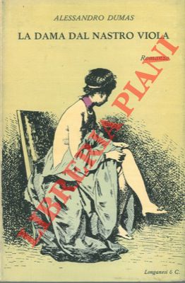 DUMAS Alessandro - - La dama dal nastro viola.