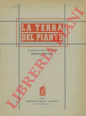 BENASSI Benigno - - La terra del pianto.