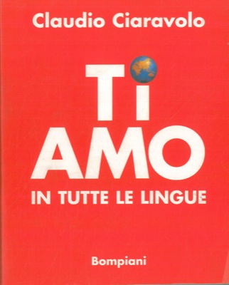 CIARAVOLO Claudio - - Ti amo in tutte le lingue.