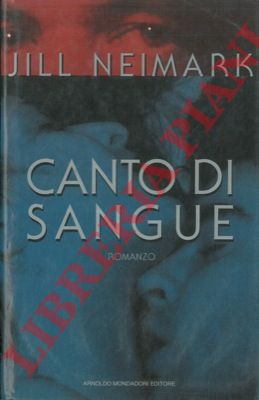 NEIMARK Jill - - Canto di Sangue.