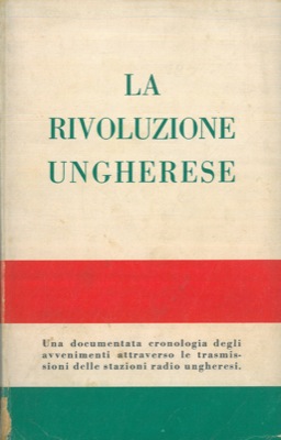 - - La rivoluzione ungherese.
