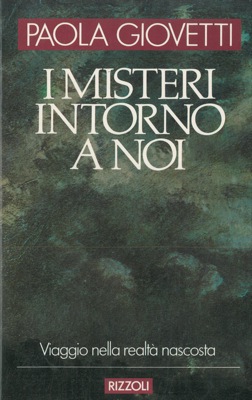 GIOVETTI Paola - - I misteri intorno a noi.