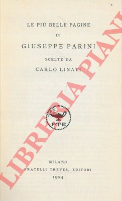 PARINI giuseppe - - Le pi belle pagine di Giuseppe Parini scelte da Carlo Linati.