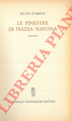 D'AMICO Silvio - - Le finestre di piazza Navona.
