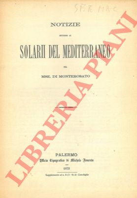 MONTEROSATO M.se di - - Notizie intorno ai Solarii del Mediterraneo