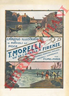 T. MORELLI. Firenze - - Catalogo illustrato di articoli da pesca nostrali, francesi, inglesi, spagnoli, giapponesi, per fiume e mare.