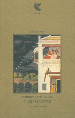 TAGORE Rabindranath - - Il giardiniere.