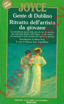 JOYCE James - - Gente di Dublino - Ritratto dell'artista da giovane. Introduzione di Mario Praz.