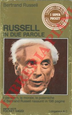 RUSSELL Bertrand - - Bertrand Russell in due parole. Profili in satira. Scelti e presentati dal professor Robert E. Egner.