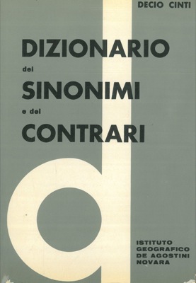 CINTI Decio - - Dizionario dei sinonimi e dei contrari.