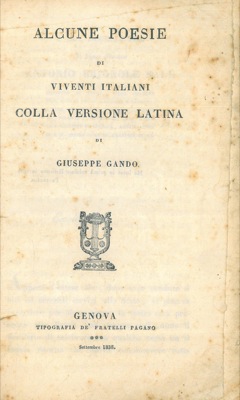 - - Alcune poesie di viventi italiani. Colla versione latina di Giuseppe Gando.