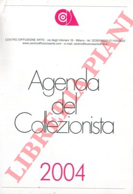 - - Agenda del collezionista 2004.