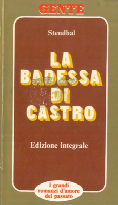 STENDHAL - - La Badessa di Castro.