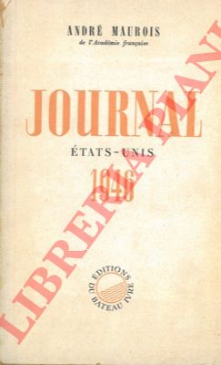 MAUROIS Andr - - Journal. (Etats-Unis 1946).