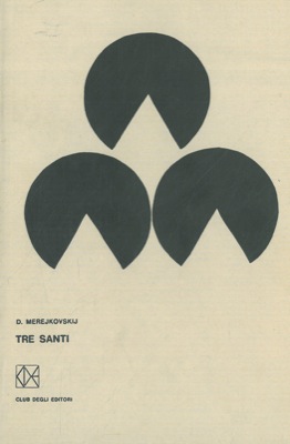 MEREJKOVSKIJ Dimitri - - Tre santi. Paolo Agostino Francesco d'Assisi.