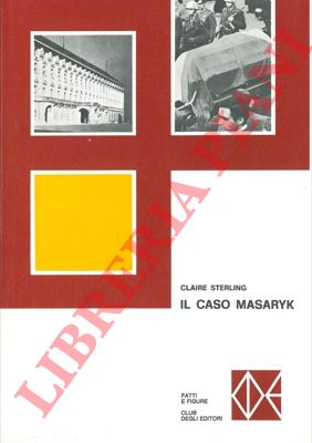 STERLING Claire - - Il caso Masaryk.