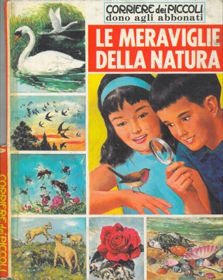 - - Le meraviglie della natura.