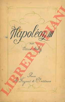 AUBRY Octave - - Napoleon III.