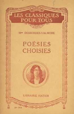 DESBORDES-VALMORE Mme - - Poesies choisies. Notice et notes par M. Plessis.