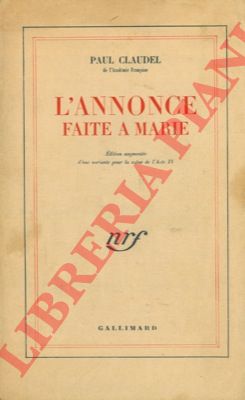 CLAUDEL Paul - - L'annonce faite a Marie.
