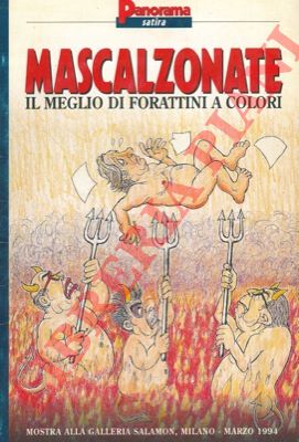 FORATTINI - - Mascalzonate. Il meglio di Forattini a colori.