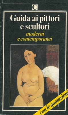 (SACERDOTE Franca) - - Guida ai pittori e scultori moderni e contemporanei.