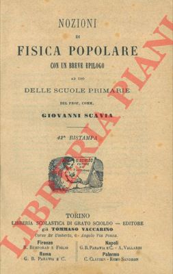 SCAVIA Giovanni - - Nozioni di fisica popolare con un breve epilogo ad uso delle scuole primarie.