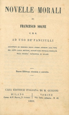 SOAVE Francesco - - Novelle morali ad uso de' fanciulli.