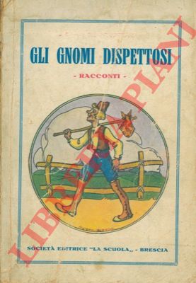 PROVENZAL Dino - - Gli gnomi dispettosi.
