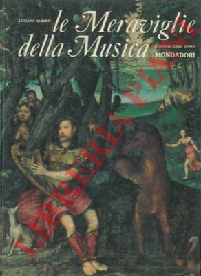 ALBERTI Luciano - - Le meraviglie della musica.